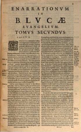 R. P. F. Didaci Stellae, ... In Sanctvm Iesv Christi Evangelivm Secvndvm Lvcam Doctissima Pariter Ac Piissima Commentaria, ..., 2. R. P. Didaci Stellae, Minoritani Commentaria in Lvcam