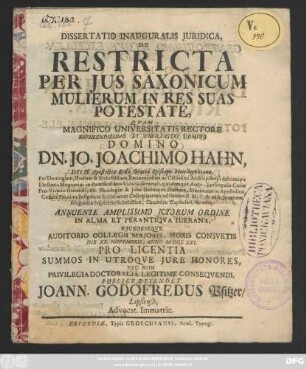 Dissertatio Inauguralis Juridica, De Restricta Per Jus Saxonicum Mulierum In Res Suas Potestate