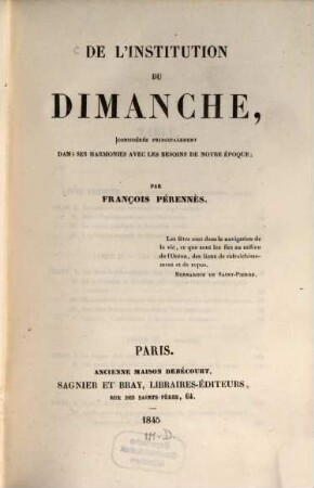 De l'institution du Dimanche, considérée principalement dans ses harmonies avec les besoins de notre époque