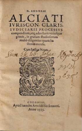 Judicarii processus compendium ... : utriusque praxis in gratiam studiosorum multo diligentius quam hactenus excusa, cum indice novo