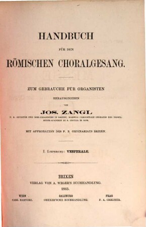 Handbuch des römischen Choral-Gesanges : zum Gebrauche für Choral-Sänger und Organisten. 1, Vesperale