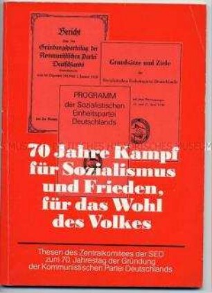Dokumentation mit den Thesen des ZK der SED zum 70. Jahrestag der KPD