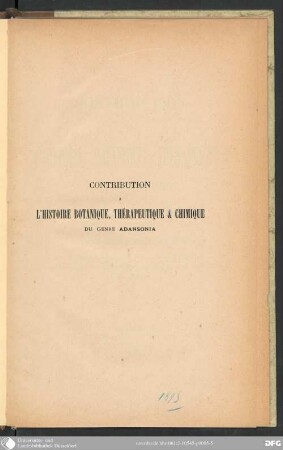 Contribution a l'Histoire botanique, thérapeutique et chimique du Genre Adansonia