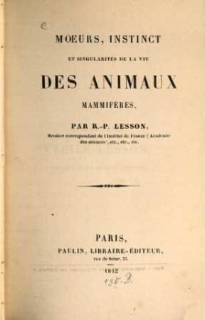 Moeurs, instinct et singularité de la vie des Animaux Mammifères