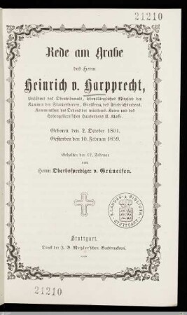 Rede am Grabe des Herrn Heinrich v. Harpprecht, Präsident des Obertribunals ... : Geboren den 2. October 1801, gestorben den 10. Februar 1859