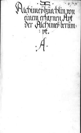 Alchimeybüechlin von einem erfarnen Apt der Alchimey berümpt. Manuskript, 16. Jahrhundert. Schmucktitel. Dresden: SLUB Mscr.Dresd.J.190