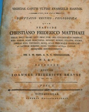 Vindiciae capitis ultimi Evangelii Ioannis : disputatio critico-philologica, Pars I.