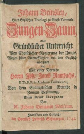 Johann Brinsley, Eines Englischen Theologi zu Groß-Yarmuth, Zungen-Zaum, Oder Gründlicher Unterricht Von Christlicher Regierung der Zunge