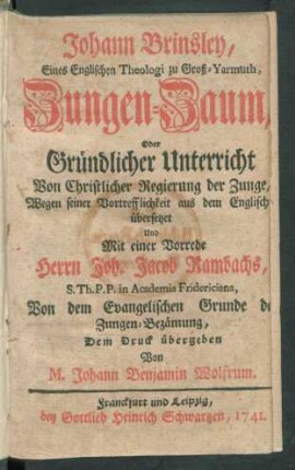 Johann Brinsley, Eines Englischen Theologi zu Groß-Yarmuth, Zungen-Zaum, Oder Gründlicher Unterricht Von Christlicher Regierung der Zunge