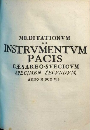 Meditationvm Ad Instrvmentvm Pacis Caesareo-Svecicvm Specimen ..., Specimen Secvndvm