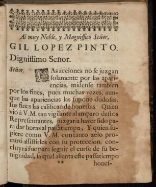 Al muy Noble, y Magniffico Senor Gil Lopez Pinto.