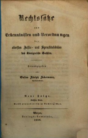 Rechtssätze aus Erkenntnissen und Verordnungen der obersten Justiz-, Spruch- und Verwaltungsbehörden des Königreichs Sachsen, 6,1. 1856