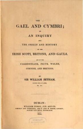 The Gael and Cymbri : or an Inquiry into the origin and history of the Irish Scoti, Britons, and Gauls, and of the Caledonian Picts, Welsh, Cornish, and Bretons