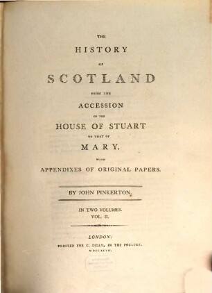 The History Of Scotland From The Accession Of The House Of Stuart To That Of Mary : With Appendixes Of original Papers. In Two Volumes. 2