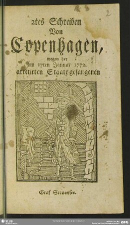 2tes Schreiben Von Copenhagen, wegen der am 17ten Januar 1772. arretirten Staatsgefangenen