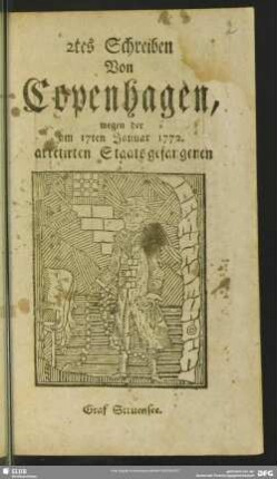 2tes Schreiben Von Copenhagen, wegen der am 17ten Januar 1772. arretirten Staatsgefangenen