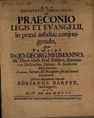 Disputatio Theologica, De Praeconio Legis Et Evangelii, in praxi assidue conjungendo