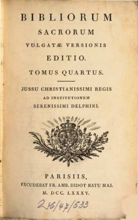 Bibliorum sacrorum vulgatae versionis editio : iussu Christianissimi regis ad institutionem Serenissimi Delphini, 4. Psalmorum liber. Proverbia Salomonis. Ecclesiastes. Canticum canticorum. Sapientia. Ecclesiasticus