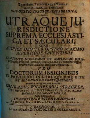 Disputatio Inauguralis Juridica, De Utraque Jurisdictione Suprema Ecclesiastica Et Sæculari