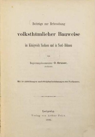 Beiträge zur Erforschung volksthümlicher Bauweise im Königreich Sachsen und in Nord-Böhmen