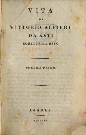 Vita di Vittorio Alfieri da Asti : scritta da esso, 1