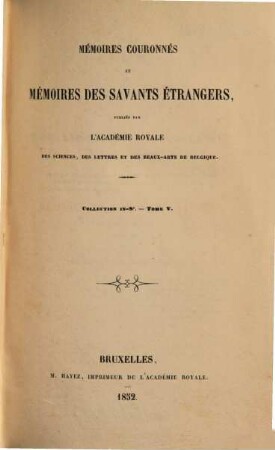 Mémoires couronnés et autres mémoires. Collection in-8°. 5. 1852/53