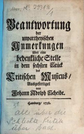 Beantwortung der unpartheyischen Anmerkungen über eine bedenkliche Stelle in dem sechsten Stück des Critischen Musicus