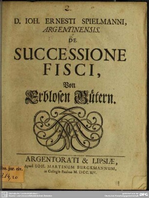 D. Joh. Ernesti Spielmanni, Argentinensis, De Successione Fisci
