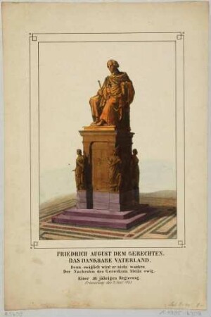 Gedenkblatt an die 58jährige Regierung König Friedrich August I. von Sachsen (der Gerechte, 1750-1827) mit Darstellung des Denkmals, im Zwinger in Dresden befindlich