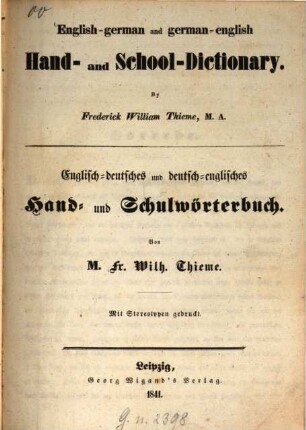 English-German and German-English hand- and school-dictionary : mit Stereotypen gedruckt = Englisch-deutsches und deutsch-englisches Hand- und Schulwörterbuch