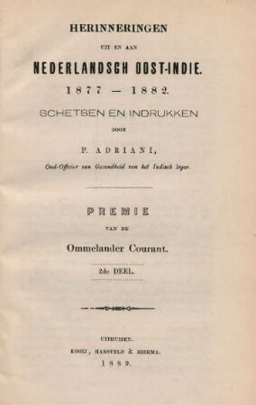 Deel 2: Herinneringen uit en aan Nederlandsch Oost-Indie, 1877-1882