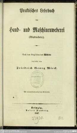 [Textbd.]: Praktisches Lehrbuch der Hand- und Maschinenweberei : (Glattweberei); mit e. Kupfer-Atlas