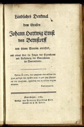 Ländliches Denkmal dem Grafen Johann Hartwig Ernst von Bernstorff von seinen Bauren errichtet, und etwas über die Folgen des Eigenthums und Aufhebung der Gemeinheiten im Baurenstande