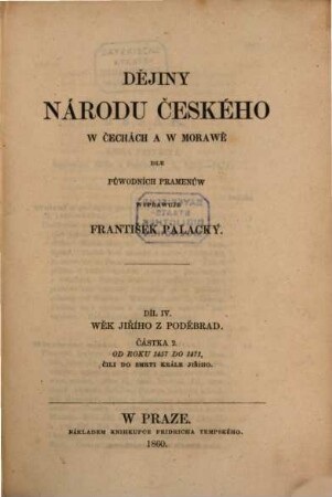 Dějiny národu českého w Čechách a w Morawě, 4,2. Wěk jiřïho z poděbrad. Od roku 1457 do 1471 čili do smrti krále ladislawa