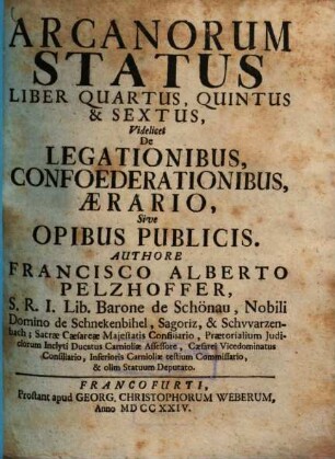 Arcanorum status libri decem, 4/6.. De legationibus, confoederationibus, aerario, Sive opibus publicis