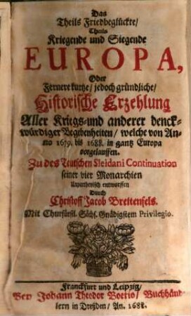 Das theils friedbeglückte theils Kriegende und Siegende Europa
