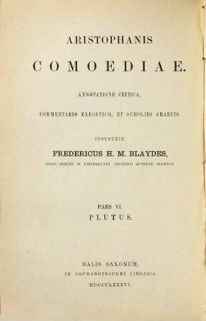 Aristophanis Comoediae : Annotatione critica, commentario exegetico, et scholiis graecis instruxit Freder. H. M. Blaydes, 6