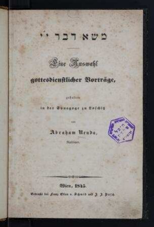 Masa devar Adonai : eine Auswahl gottesdienstlicher Vorträge gehalten in der Synagoge zu Loschitz / von Abraham Neuda