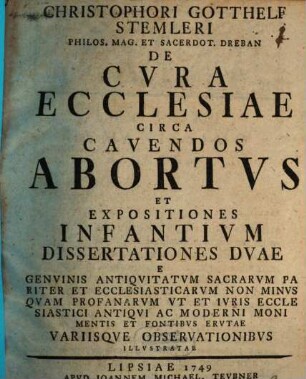 De cura ecclesiae circa cavendos abortus et expositiones infantium dissertationes duae