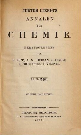 Justus Liebig's Annalen der Chemie. 237. 1887