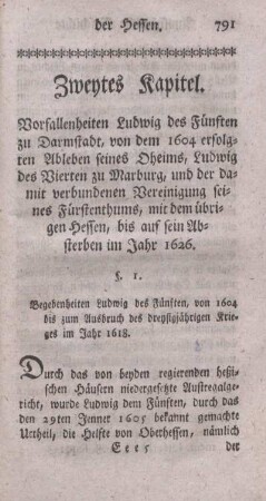 Zweytes Kapitel. Vorfallenheiten Ludwig des Fünften zu Darmstadt, von dem 1604 erfolgten Ableben seines Oheims, Ludwig des Vierten zu Marburg, ...