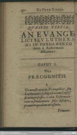 Questio Tertia. An Evangelici Seu Lutherani In Fundamento fidei à Reformatis dissentiant?