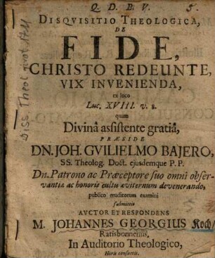 Disqvisitio Theologica, De Fide, Christo Redeunte, Vix Invenienda, ex loco Luc. XVIII, v. 8.