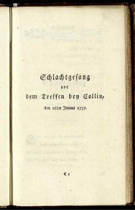 Schlachtgesang vor dem Treffen bey Collin, den 18ten Junius 1757