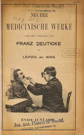 Neuere medicinische Werke aus dem Verlage von Franz Deuticke in Leipzig und Wien. 1896
