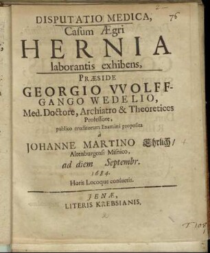 Disputatio Medica, Casum Aegri Hernia laborantis exhibens