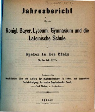 Jahresbericht über das Königl. Bayer. Lyceum, Gymnasium und die Lateinische Schule zu Speier in der Pfalz : für das Studienjahr ..., 1869/70