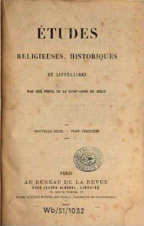 Etudes religieuses, historiques et littéraires. 13. 1867