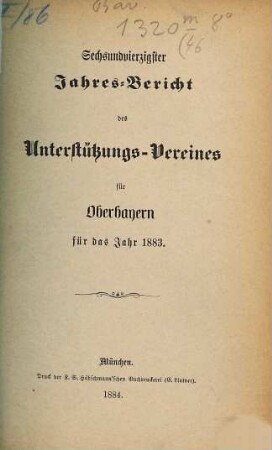 Jahres-Bericht des Unterstützungs-Vereines für Oberbayern : für das Jahr ... 46. 1883