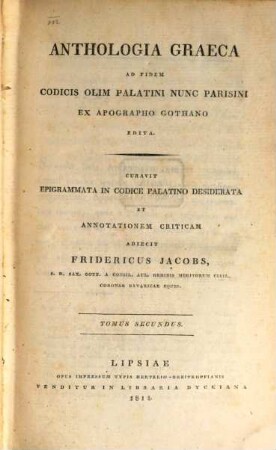 Anthologia Graeca : ad fidem codicis oliim Palatini nunc Parisini ex apographo Gothano edita. 2
